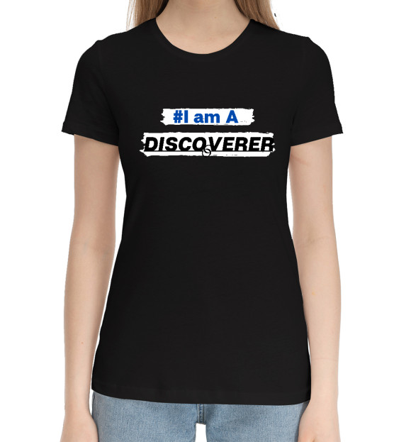 Женская хлопковая футболка с изображением I am a DISCOVERER цвета Черный