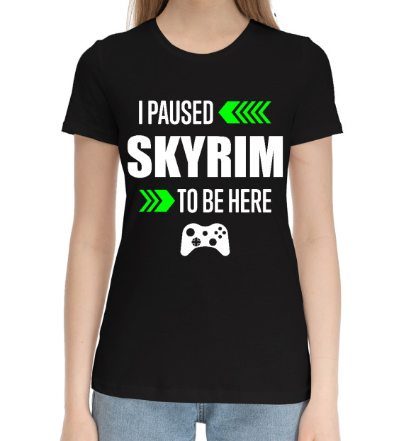 Женская хлопковая футболка с изображением Skyrim I Paused цвета Черный