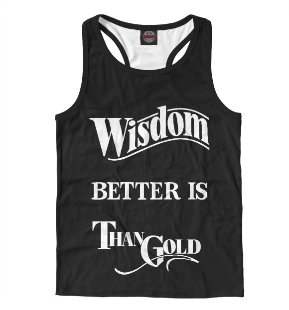 Мужская майка-борцовка с изображением Мудрость лучше золота Text цвета Белый