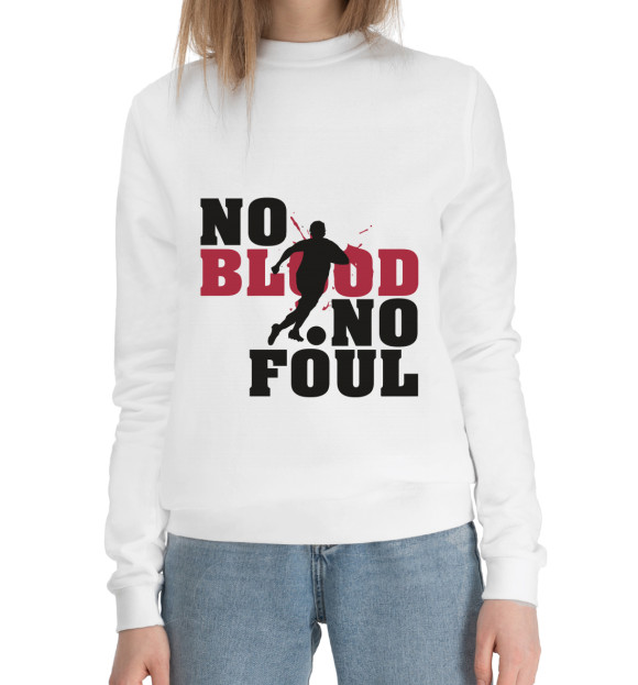 Женский хлопковый свитшот с изображением Нет крови - нет фола цвета Белый