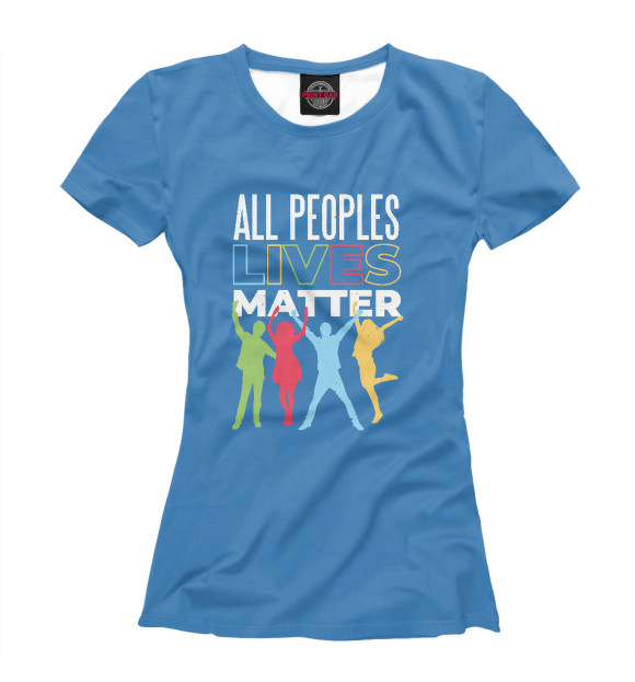 Женская футболка с изображением All lives matter цвета Белый