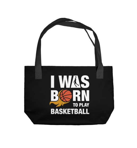Пляжная сумка с изображением Рождён играть в баскетбол цвета 