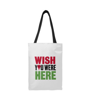Wish you were here