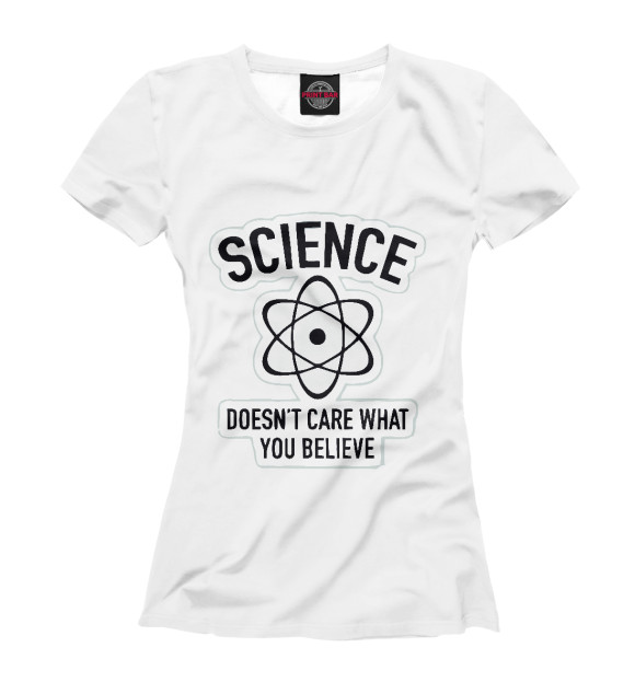 Женская футболка с изображением Mathematics and physics Science doesnt care цвета Белый