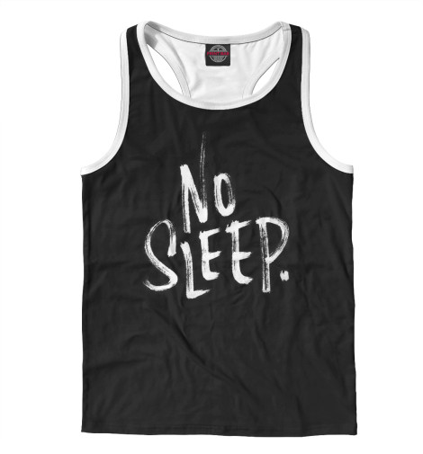 

Майки борцовки Print Bar, Белый, No Sleep