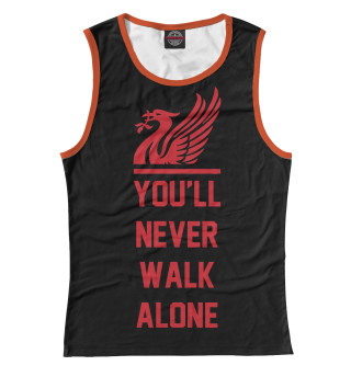 You'll Never Walk Alone