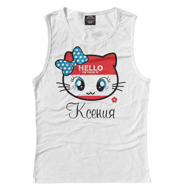 Майка для девочки с изображением Hello my name is Ксения цвета Белый