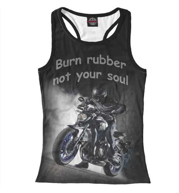 Женская майка-борцовка с изображением Жги резину, а не свою душу цвета Белый