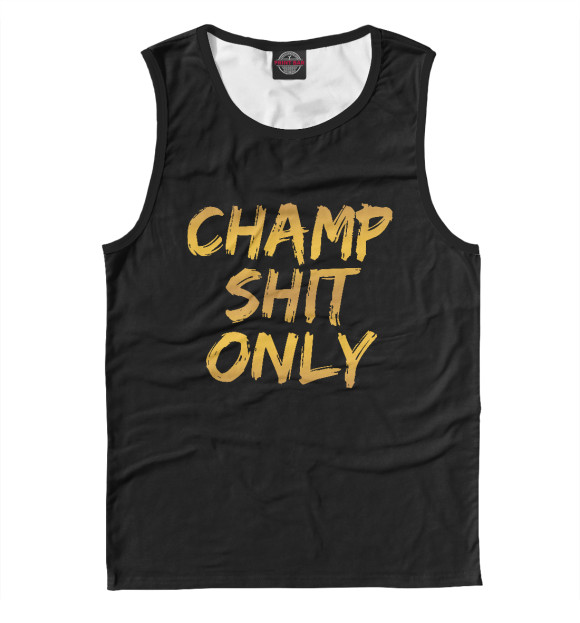 Майка для мальчика с изображением Champ shit only цвета Белый