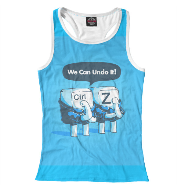 Женская майка-борцовка с изображением Мы сделаем это ctrl+z цвета Белый