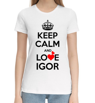 Хлопковая футболка для девочек Будь спокоен и люби Игоря