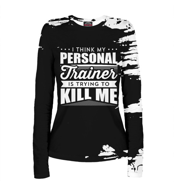 Женский лонгслив с изображением I Think My Personal Trainer цвета Белый