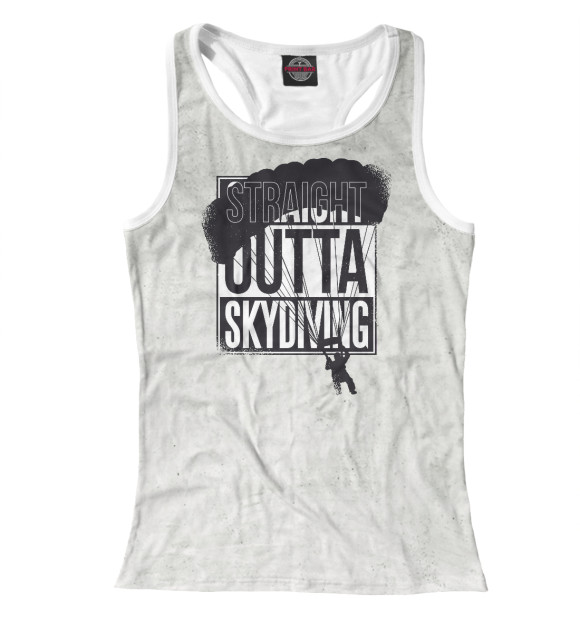 Женская майка-борцовка с изображением STRAIGHT OUTTA SKYDIVING цвета Белый