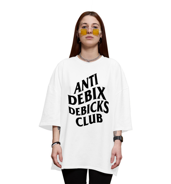 Женская футболка оверсайз с изображением Anti debix debicks club цвета Белый