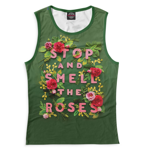 

Майки Print Bar, Белый, Stop and Smell the Roses