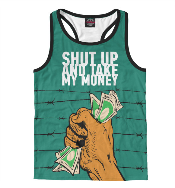 Мужская майка-борцовка с изображением Shut up and take my money цвета Белый