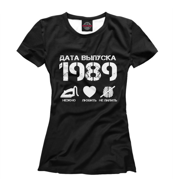 Женская футболка с изображением Дата выпуска 1989 цвета Белый