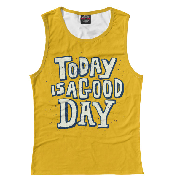 Майка для девочки с изображением Today is a good day цвета Белый