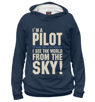 Худи для девочки Я Пилот. Я смотрю на мир с неба.