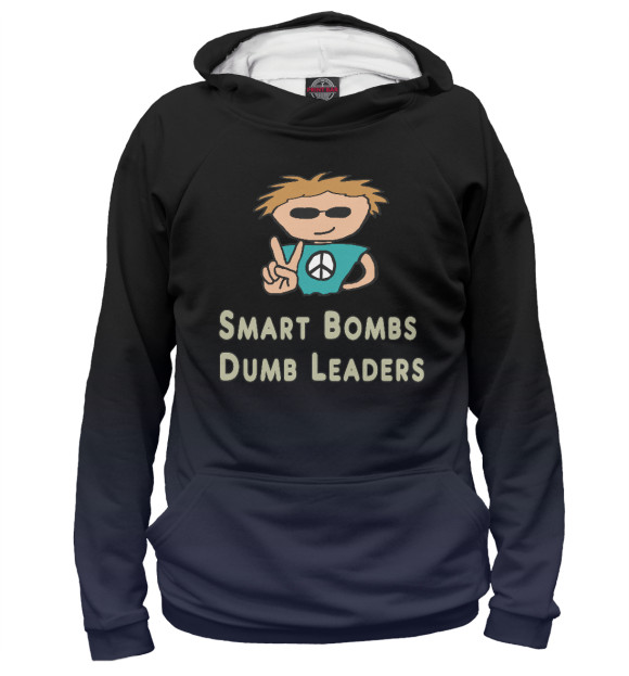 Женское худи с изображением Smart Bombs Dumb Leders цвета Белый