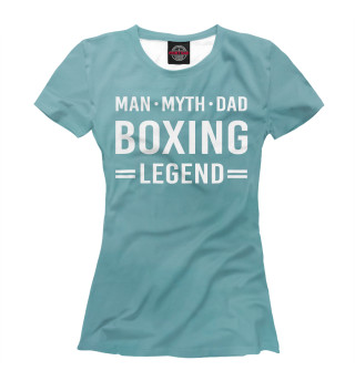 Футболка для девочек Man Myth Legend Dad Boxing