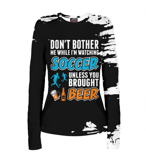 Женский лонгслив с изображением Dont Bother Soccer цвета Белый