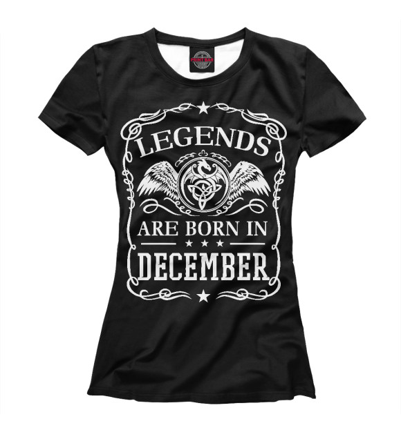 Женская футболка с изображением Легенды рождаются в декабре цвета Белый