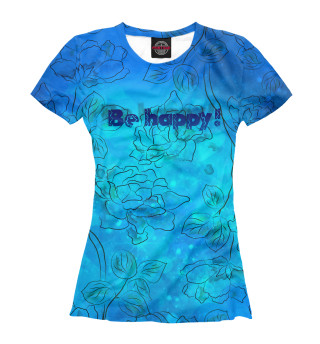 Футболка для девочек Be happy!