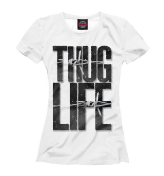 THUG LIFE