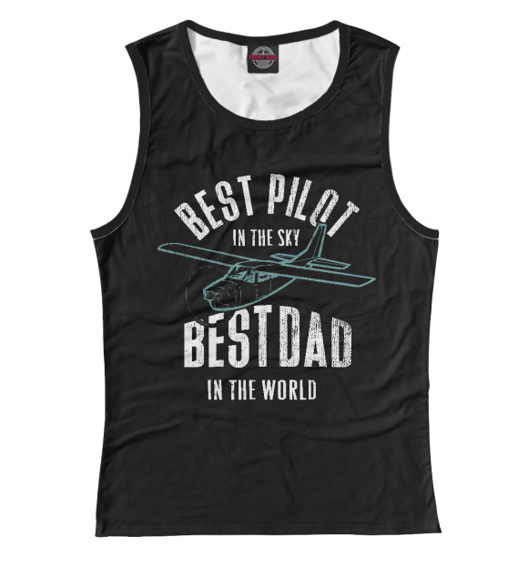 Майка для девочки с изображением Лучший пилот в небе-лучший отец в мире цвета Белый