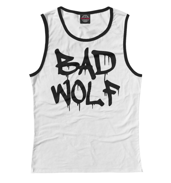 Женская майка с изображением Bad Wolf цвета Белый