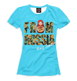 Женская футболка From Russia