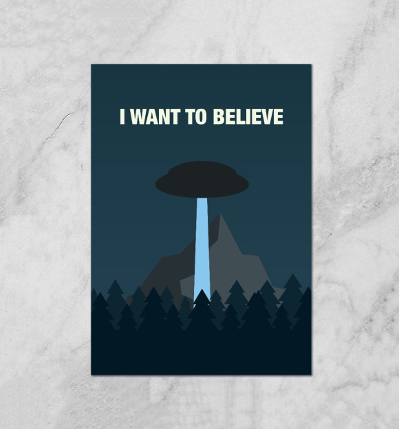 Плакат с притом i want to believe цвета Белый Плакат с изображением i want to believe цвета Белый