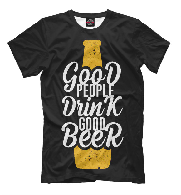 Мужская футболка с изображением Good people drink good beer цвета Белый