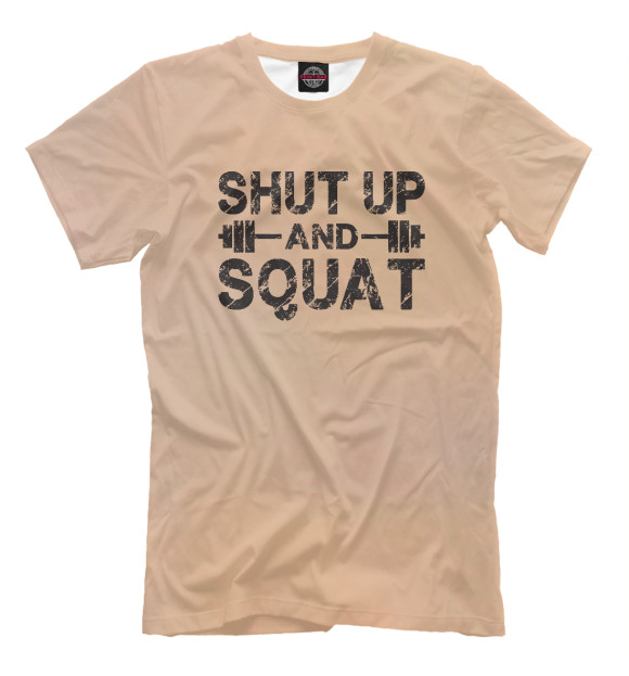 Мужская футболка с изображением Shut Up and Squat цвета Белый