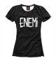 Женская футболка Арсений Попов: ENEMI