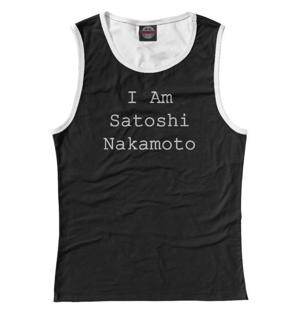 Майка для девочки с изображением I Am Satoshi Nakamoto цвета Белый