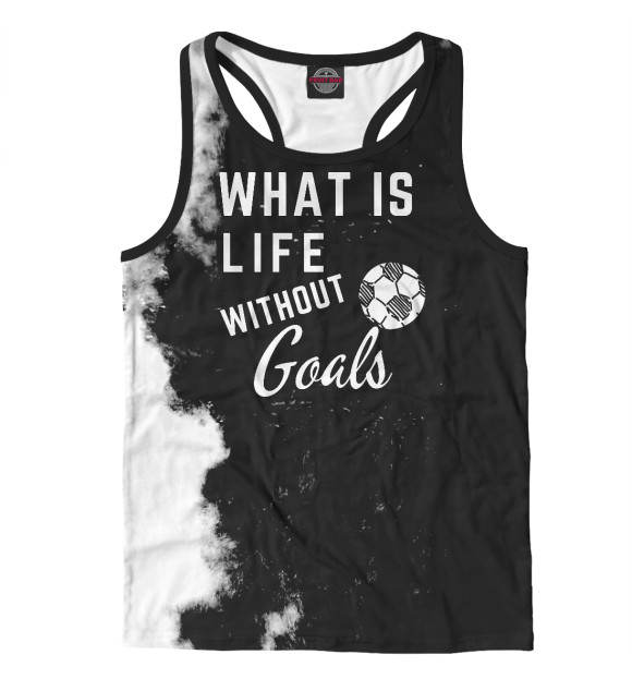 Мужская майка-борцовка с изображением What is life without Goals цвета Белый