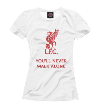 Женская футболка You'll never walk alone