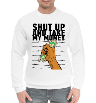 Мужской хлопковый свитшот Shut up and take my money