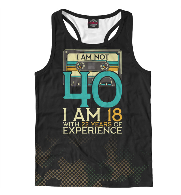 Мужская майка-борцовка с изображением 40Th Birthday I Am Not 40 цвета Белый