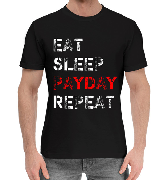 Мужская хлопковая футболка с изображением Eat Sleep Payday Repeat цвета Черный