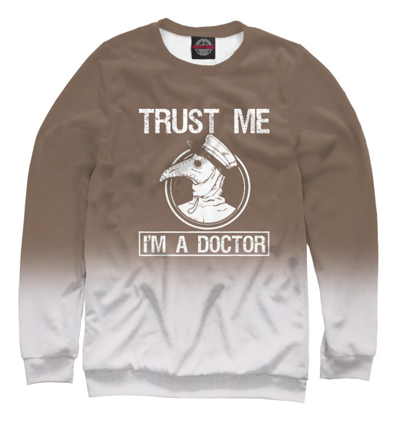 Мужской свитшот с изображением Trust Me I'm A Doctor цвета Белый