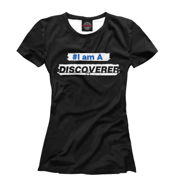 Футболка для девочек с изображением I am a DISCOVERER цвета Белый