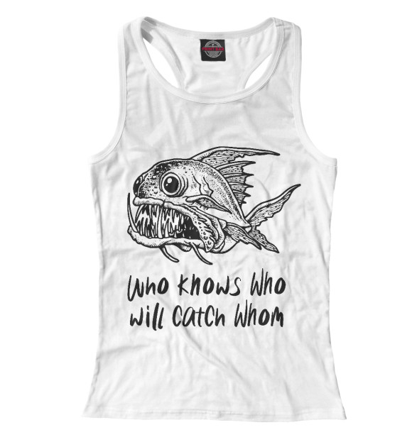 Женская майка-борцовка с изображением Кто знает, кто кого поймает цвета Белый