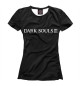 Женская футболка Dark Souls 3