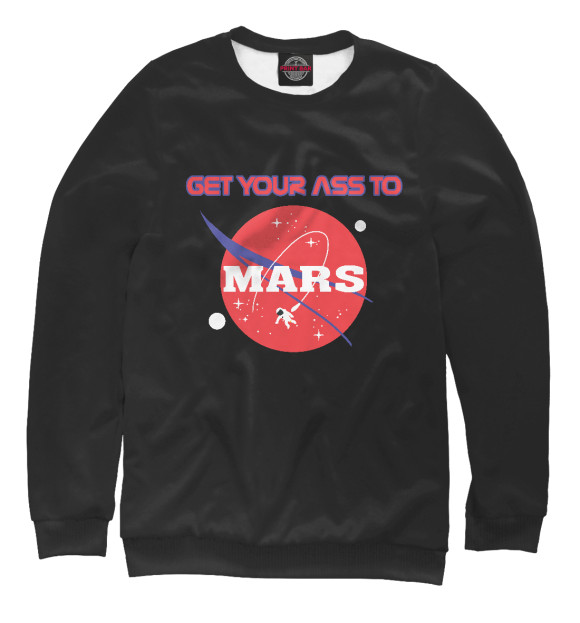 Свитшот для девочек с изображением Get Your Ass to Mars цвета Белый