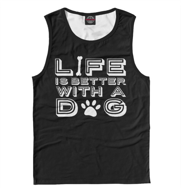 Мужская майка с изображением Жизнь лучше с собакой цвета Белый