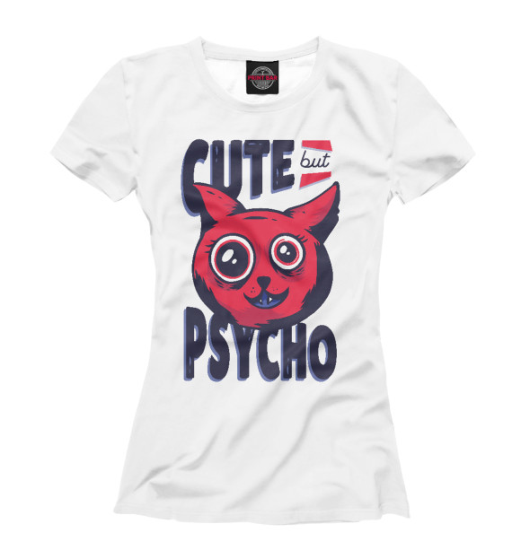 Футболка для девочек с изображением Cute but psycho цвета Белый