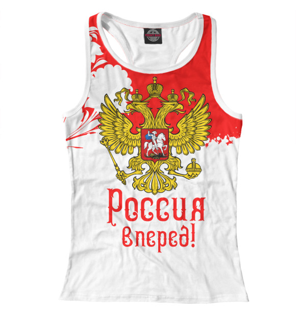 Женская майка-борцовка с изображением Россия вперед! цвета Белый